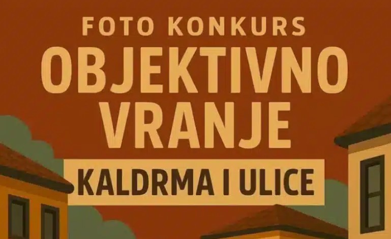 Raspisan foto konkurs OBJEKTIVno VRanje 6: Kaldrma i ulica 1 Screenshot 2025 06 05 111044